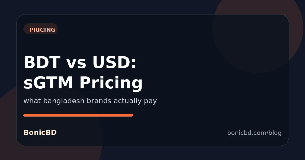 BDT vs USD Server-Side GTM Pricing: What Brands Pay
